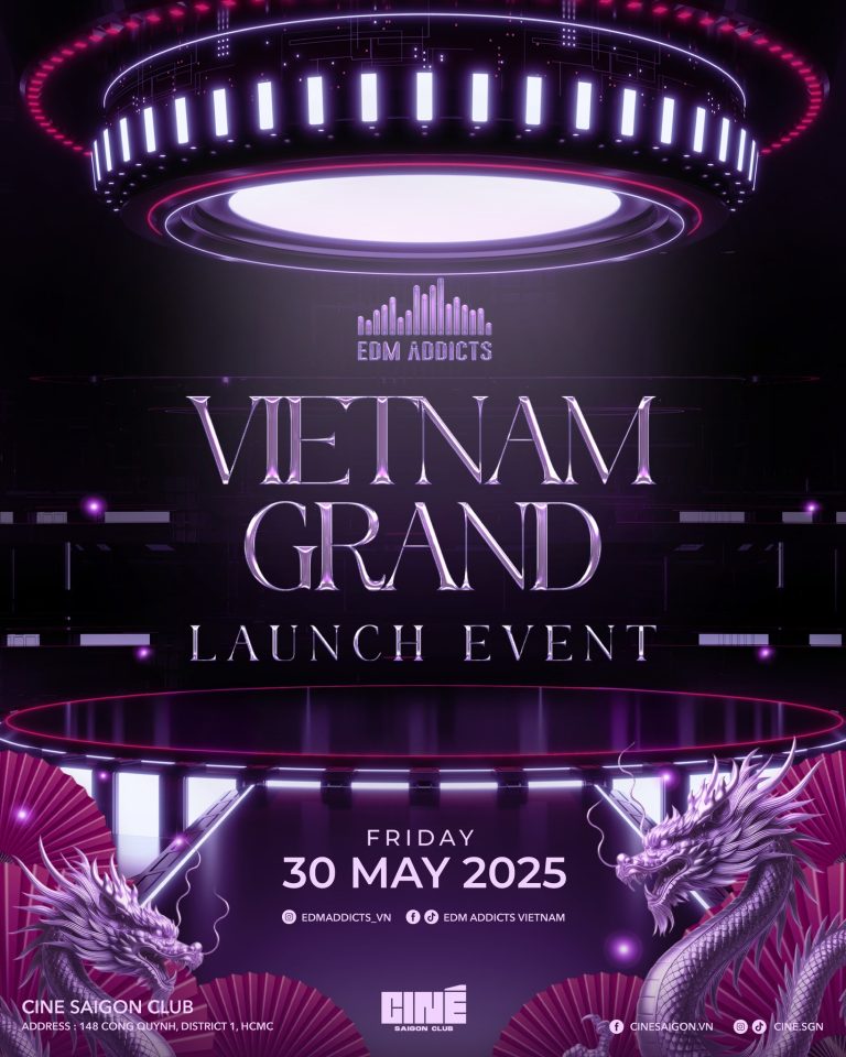 CINÉ SAIGON CLUB x EDM ADDICTS: VIETNAM GRAND LAUNCH